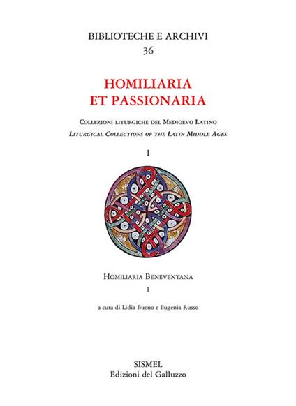 Homilaria et passionaria. Collezioni liturgiche del Medioevo latino. Vol. 1\1: Homiliaria Beneventana. - copertina