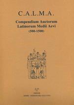 C.A.L.M.A. Compendium auctorum latinorum Medii Aevi (500-1500). Testo italiano e latino (2019). Vol. 6\4: Hugo Pictavinus - Iacobus Angeli de Rubeo Scuto.