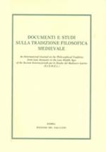 Documenti e studi sulla tradizione filosofica medievale (2019). Vol. 30