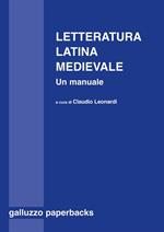 Letteratura latina medievale (secc. VI-XV). Un manuale