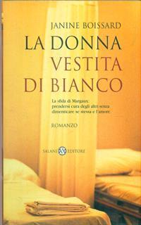 La donna vestita di bianco. La sfida di Margaux: prendersi cura degli altri senza dimenticare se stessa e l'amore
