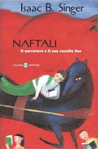 Naftali il narratore e il suo cavallo Sus - Isaac Bashevis Singer - copertina