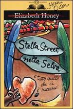Stella Street nella selva e tutto quello che ci è successo