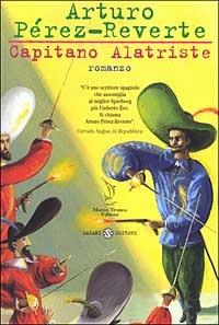 Capitano Alatriste - Arturo Pérez-Reverte - copertina