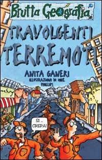 Travolgenti terremoti. Ediz. illustrata - Anita Ganeri - copertina