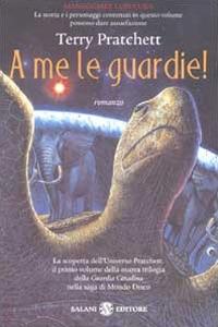 A me le guardie! - Terry Pratchett - copertina