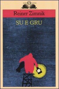 Su e gru - Reiner Zimnik - copertina