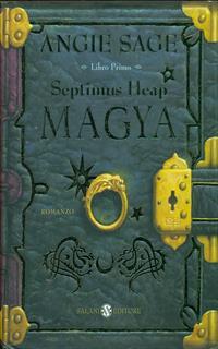 Magya. Septimus Heap. Vol. 1