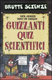 Guizzanti quiz scientifici - Nick Arnold - copertina