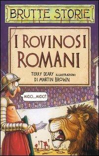 I rovinosi romani. Ediz. illustrata - Terry Deary - copertina