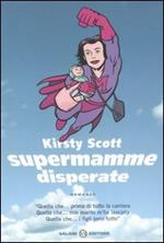 Supermamme disperate