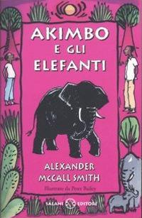 Akimbo e gli elefanti - Alexander McCall Smith - copertina