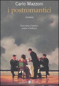 I postromantici - Carlo Mazzoni - 2