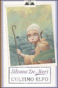 L'ultimo elfo - Silvana De Mari - copertina