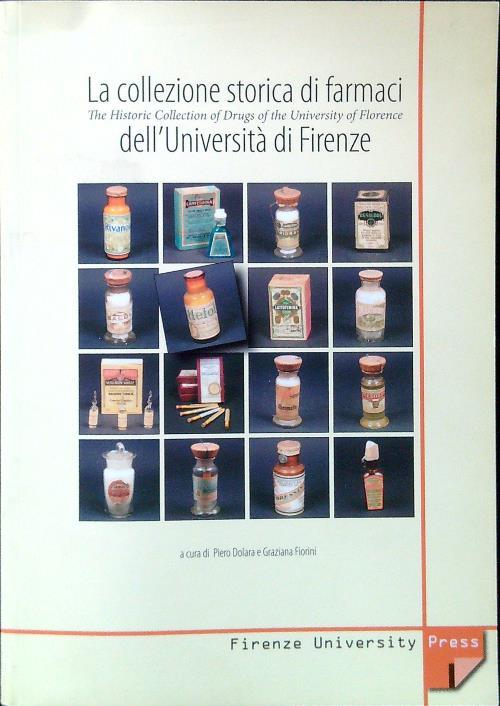 La collezione storica dei farmaci dell'Università di Firenze-The Historic Collection of Drugs of the University of Florence