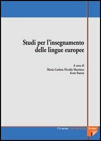 Studi per l'insegnamento delle lingue europee. Atti delle Giornate di studio (Firenze, maggio 2003) - copertina