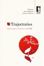 Trajectories. Selected papers in East Asian studies