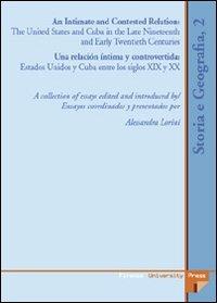 Intimate and contested relation. The United States and Cuba in the late nineteenth and early twentyeth (An) - copertina