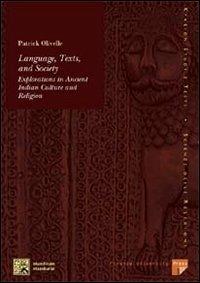 Language, texts and society. Explorations in ancient indian culture and religion - Patrick Olivelle - copertina