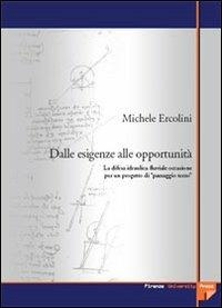 Dalle esigenze alle opportunità. La difesa idraulica fluviale occasione per un progetto di «paesaggio terzo» - Michele Ercolini - copertina