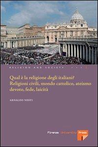 Qual è la religione degli italiani? Religioni civili, mondo cattolico, ateismo devoto, fede laicità - Arnaldo Nesti - copertina