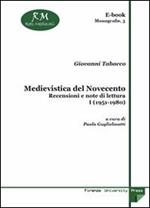 Medievistica del Novecento. Recensioni e note di lettura (1951-1999)