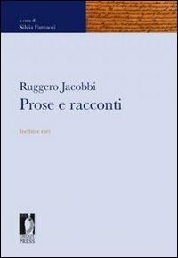 Ruggero Jacobbi. Prose e racconti inediti e rari - copertina