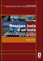 Nessuna isola è un'isola. Ipotesi di definizione di criteri e metodi di progettazione paesistica per le isole minori