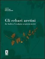 Gli erbari aretini da Andrea Cesalpino ai giorni nostri