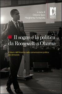 Il sogno e la politica da Roosevelt a Obama. Il futuro dell'America nella comunicazione politica dei democrats - 2