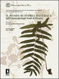 Il museo di storia naturale dell'Università di Firenze. Ediz. italiana e inglese. Vol. 2: Le collezioni botaniche. - copertina