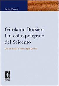 Girolamo Borsieri. Un colto poligrafo del Seicento. Con un inedito «Il salterio affetti spirituali» - Sandro Piazzesi - copertina