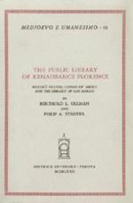 The public library of Renaissance Florence. Niccolò Niccoli, Cosimo de' Medici and the Library of San Marco