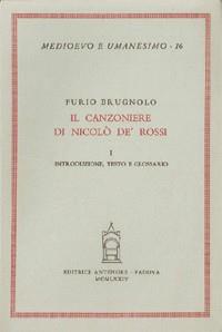 Il canzoniere di Nicolò de' Rossi. Vol. 1: Introduzione, testo e glossario - Furio Brugnolo - copertina