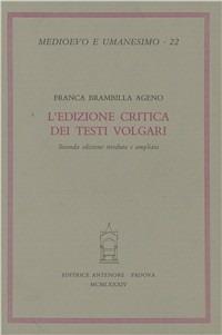L'edizione critica dei testi volgari - Franca Brambilla Ageno - copertina
