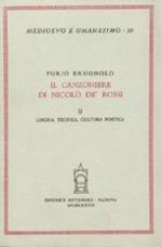 Il canzoniere di Nicolò de' Rossi. Vol. 2: Lingua, tecnica, cultura poetica.
