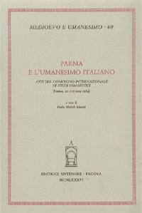 Parma e l'umanesimo italiano. Atti del Convegno (Parma, 20 ottobre 1984) - copertina