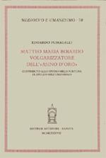 Matteo Maria Boiardo volgarizzatore dell'«Asino d'oro». Contributo allo studio della fortuna di Apuleio nell'Umanesimo
