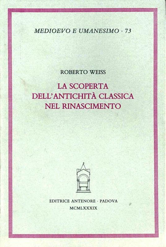 La scoperta dell'antichità classica nel Rinascimento - Roberto Weiss - copertina