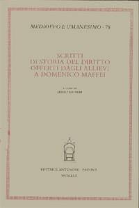 Scritti di storia del diritto offerti dagli allievi a Domenico Maffei
