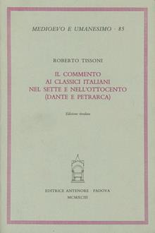 Il commento ai classici italiani nel Sette e nell'Ottocento (Dante e Petrarca)
