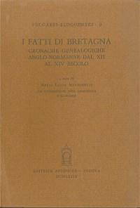 fatti di Bretagna. Cronache genealogiche anglo-normanne dal XII al XIV secolo