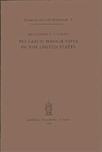 Petrarch manuscripts in the United States - Berthold L. Ullman - copertina