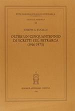 Oltre un cinquantennio di scritti sul Petrarca (1916-1973)