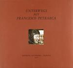 Unterwegs mit Francesco Petrarca