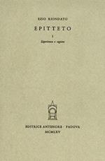 Epitteto. Vol. 1: Esperienza e ragione