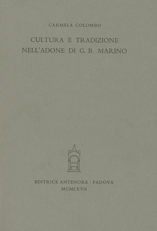 Cultura e tradizione nell'«Adone» di G. B. Marino - Carmela Colombo - copertina