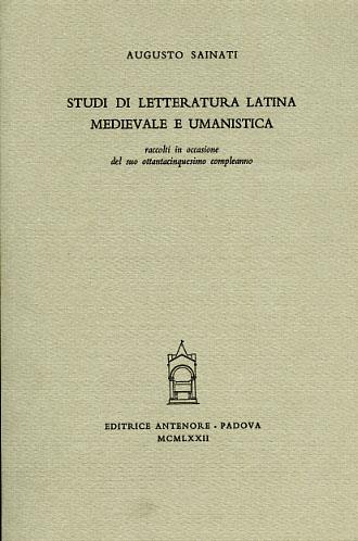 Studi di letteratura latina medievale e umanistica - Augusto Sainati - copertina