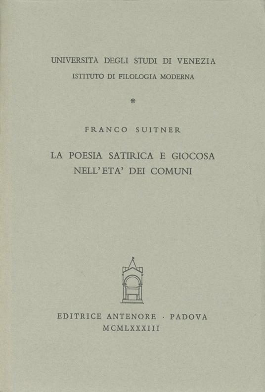La poesia satirica nell'età dei comuni - Franco Suitner - copertina