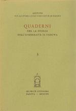 Quaderni per la storia dell'Università di Padova. Vol. 3